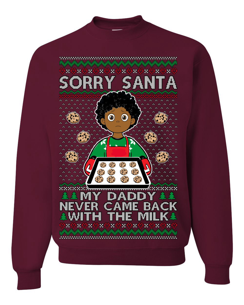 Sorry Santa Dad Never Came Back With Milk, Other Kid, Funny Viral Daddy Left Sad Kid Meme Ugly Christmas Sweater Crewneck Sweatshirt