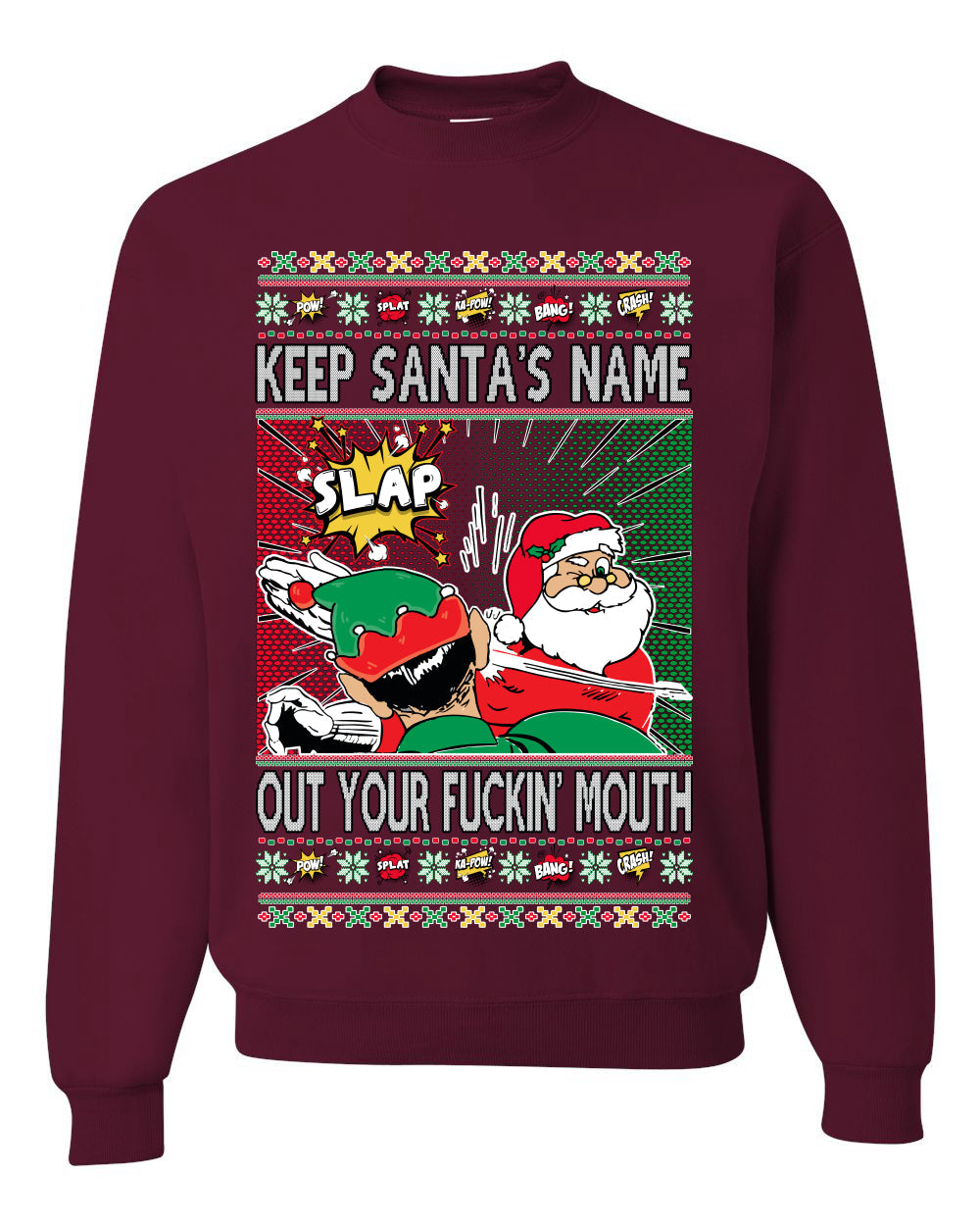 Slap Meme Award Show Parody Keep Santa's Name Out Your Mouth Ugly Christmas Sweater Unisex Crewneck Sweatshirt