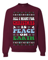 All I Want For Christmas Is Peace on Earth  Ugly Christmas Sweater Unisex Crewneck Sweatshirt