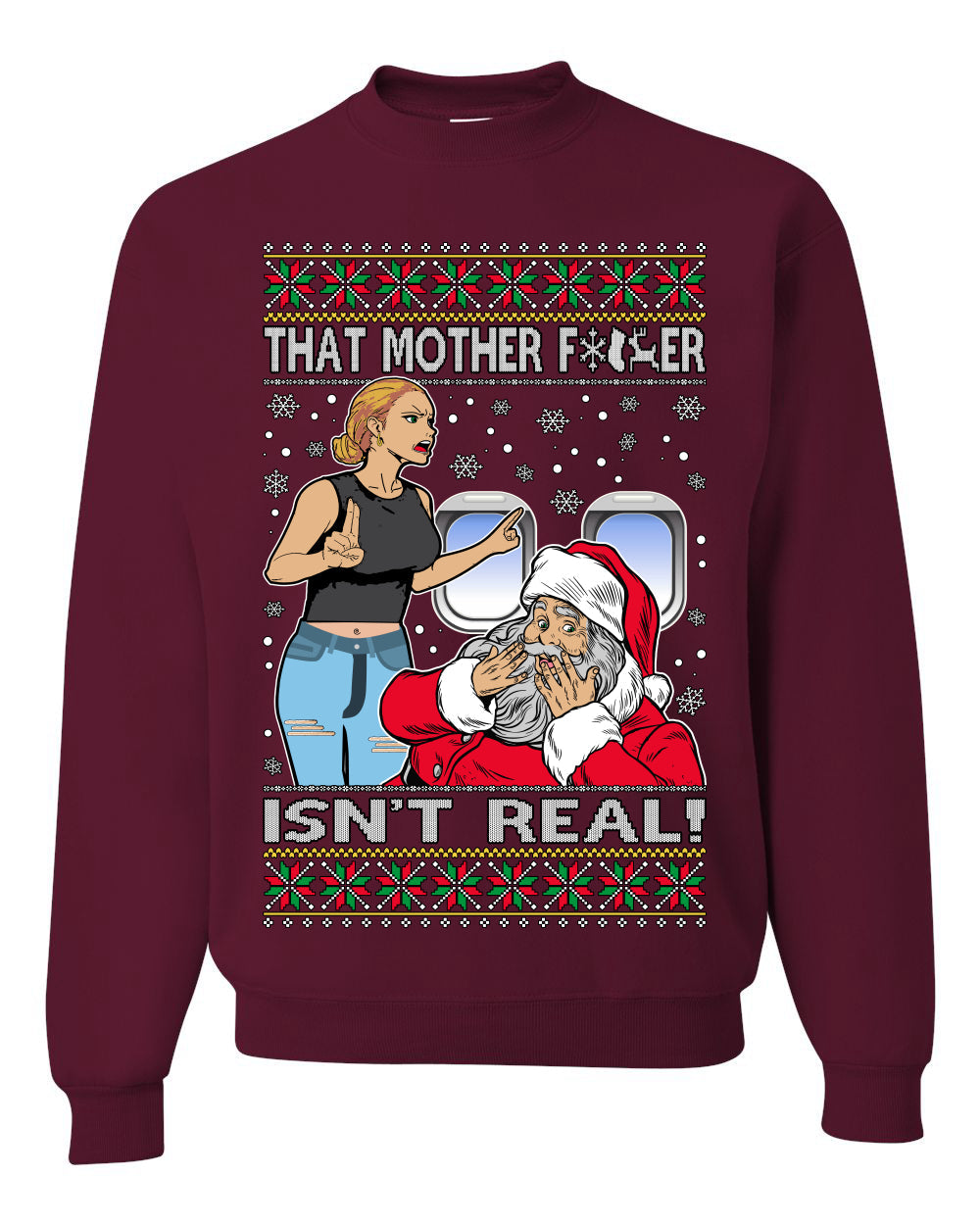 That Santa Mother F Isn't Real CLEAN Ugly Christmas Sweater Unisex Crewneck Sweatshirt