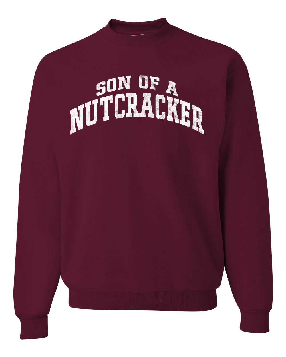 Vintage Movie Quote Son Of A Nutcracker Christmas Unisex Crewneck Sweatshirt