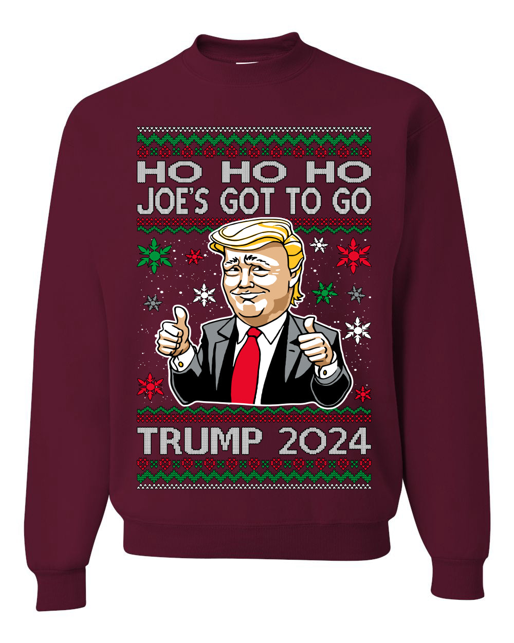 Ho Ho Ho Joe's Got To Go Trump 2024 Ugly Christmas Sweater Unisex Crewneck Sweatshirt