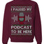 I Paused My Podcast to Be Here Funny Podcasting Ugly Christmas Sweater