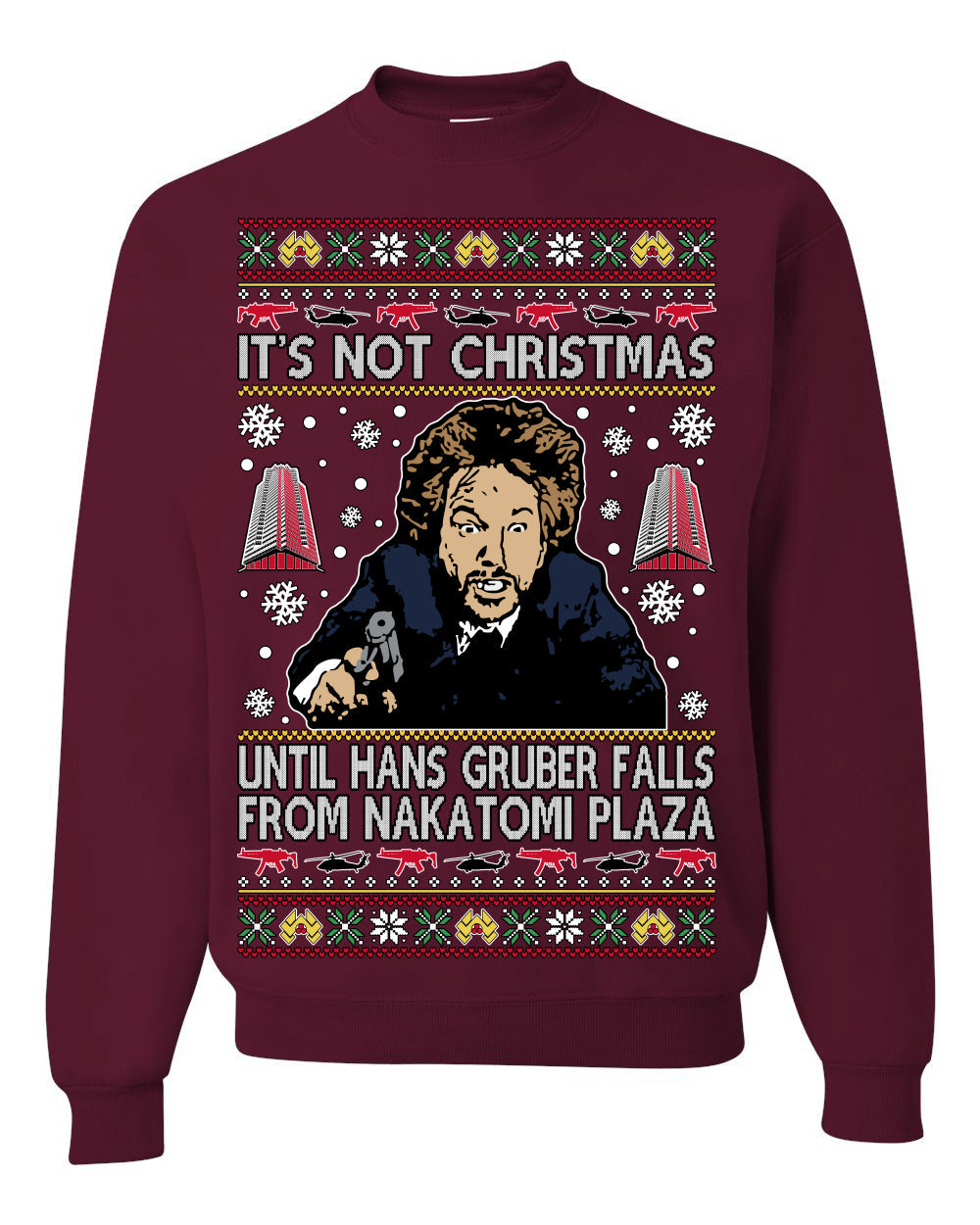 It's Not Christmas Until Hans Gruber Falls From Nakatomi Ugly Christmas Sweater Crewneck Sweatshirt