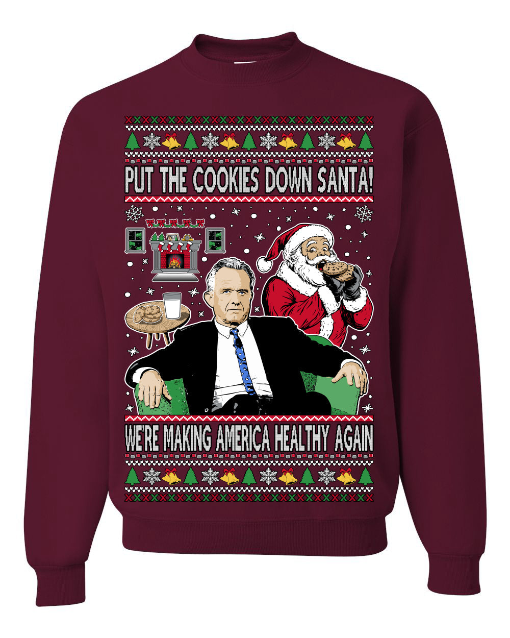 Put the Cookies Down Make America Healthy Again RFK Ugly Christmas Sweater Crewneck Sweatshirt