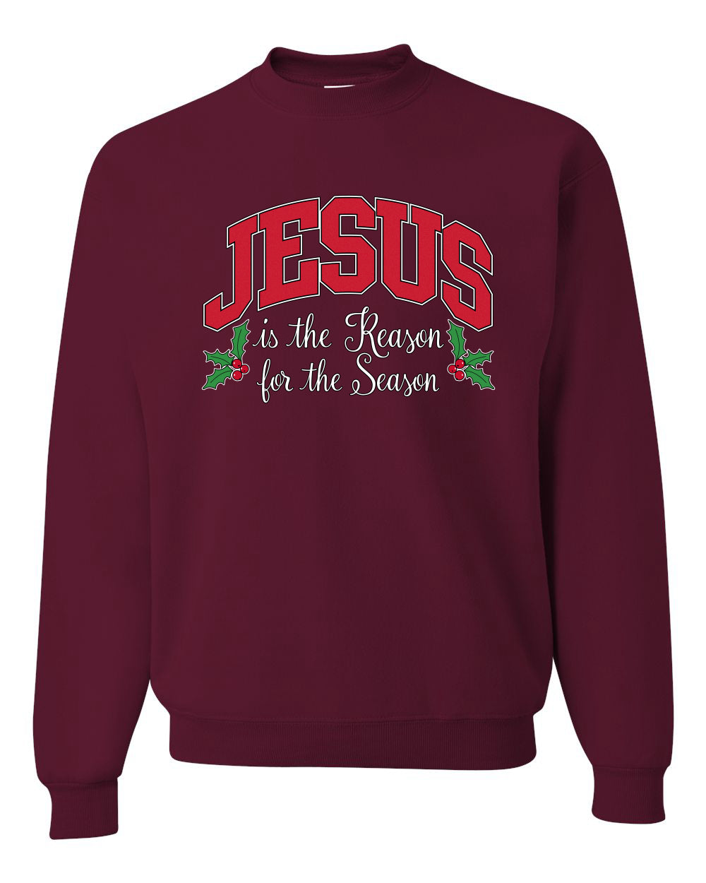 Jesus Is The Reason For The Season, Religious Christian Holiday Christmas Design, Ugly Christmas Sweater, Crewneck Sweatshirts