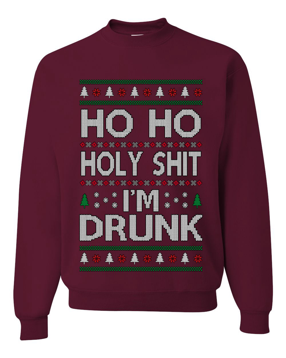 Ho Ho I'm Drunk, Funny Humor Christmas Unisex Sweater, Ugly Christmas Crewneck Sweatshirts