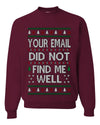 Your Email Did Not Find Me Well, Funny Office Humor Christmas Unisex Sweater, Ugly Christmas Crewneck Sweatshirts