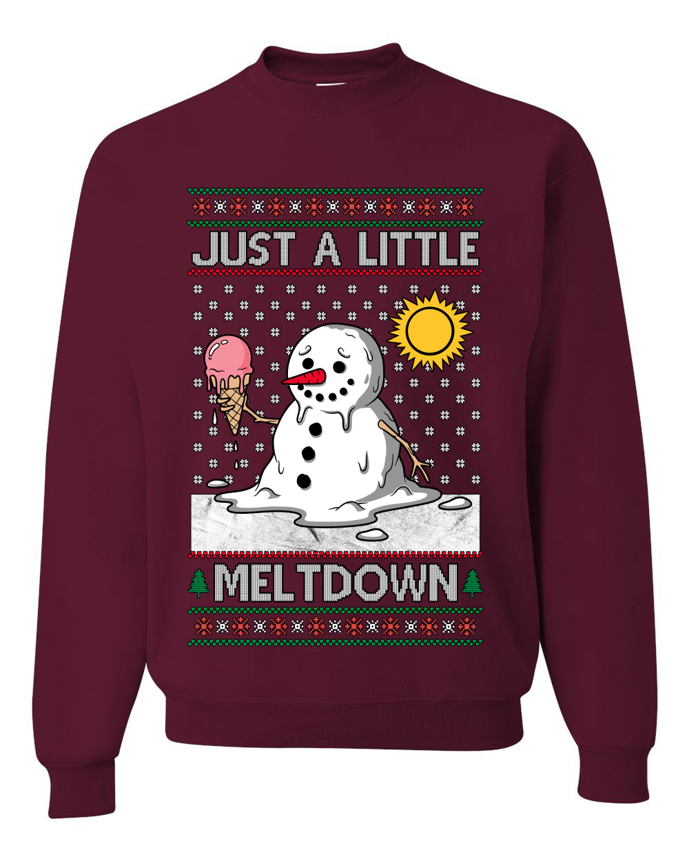 Just A Little Meltdown, Unisex Ugly Christmas Sweater Crewneck Sweatshirts