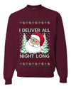 I Deliver All Night Long, Unisex Ugly Christmas Sweater, Crewneck Sweatshirts