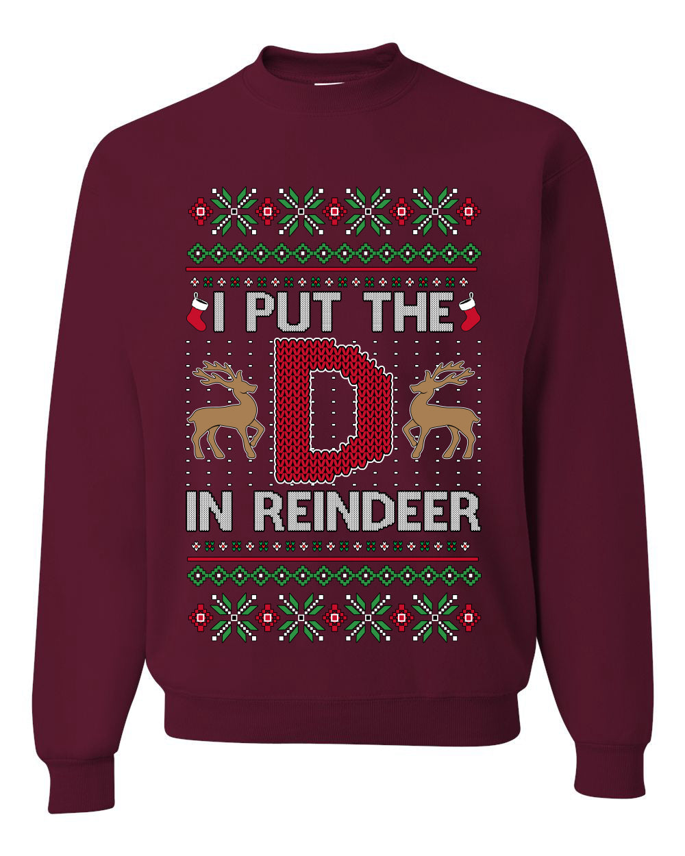 I Put The D In Reindeer, Unisex Ugly Christmas Sweater, Crewneck Sweatshirts