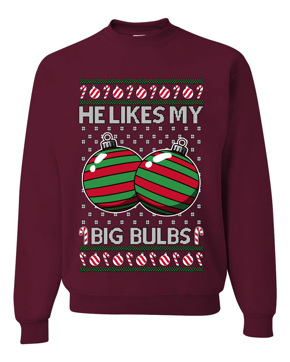 He Likes My Big Bulbs, Unisex Ugly Christmas Sweater, Crewneck Sweatshirts