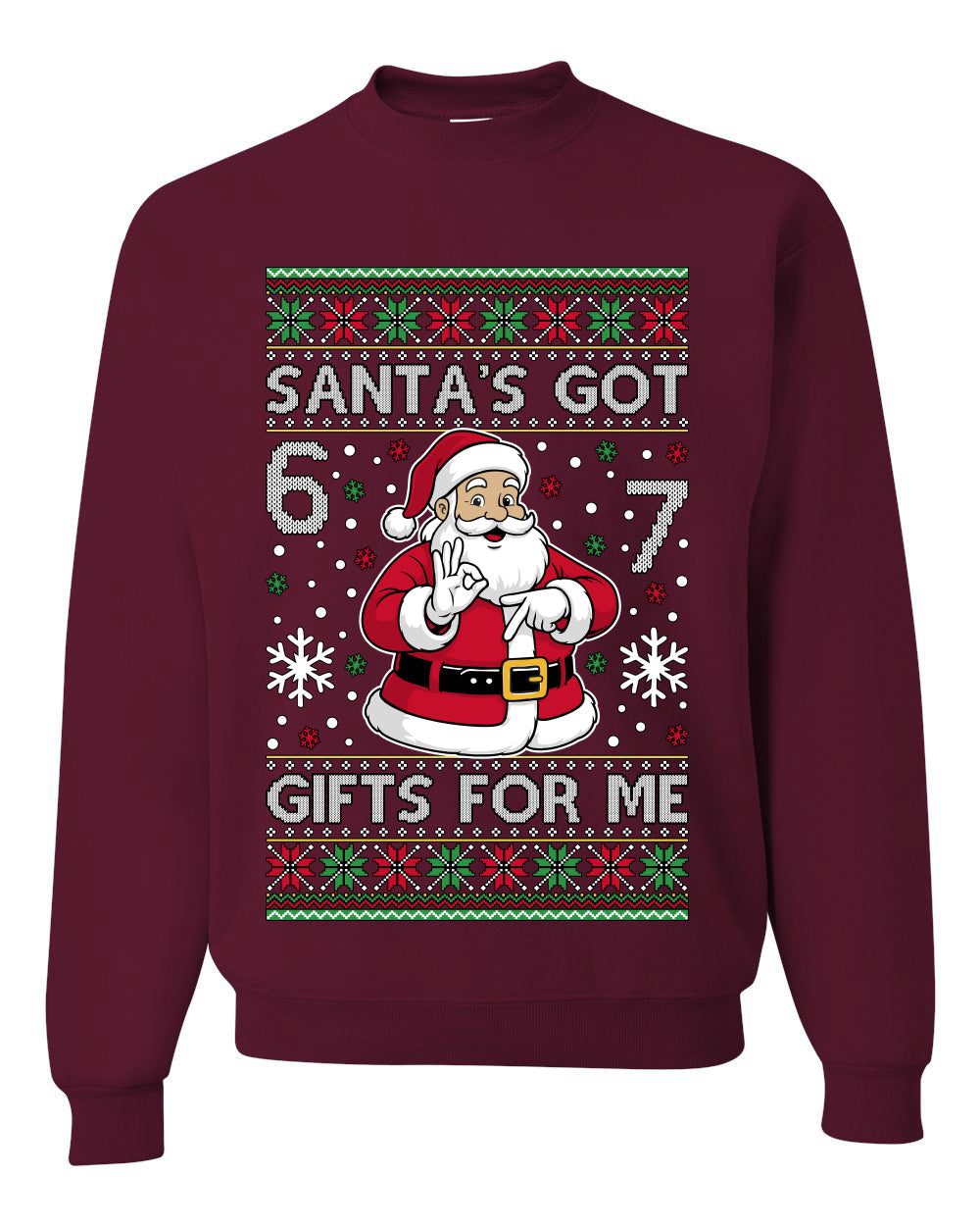 Santa's Got 6 7 Gifts For Me, Unisex Ugly Christmas Sweater Crewneck Sweatshirts
