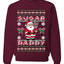 Sugar Daddy Santa, Unisex Ugly Christmas Sweater Crewneck Sweatshirts