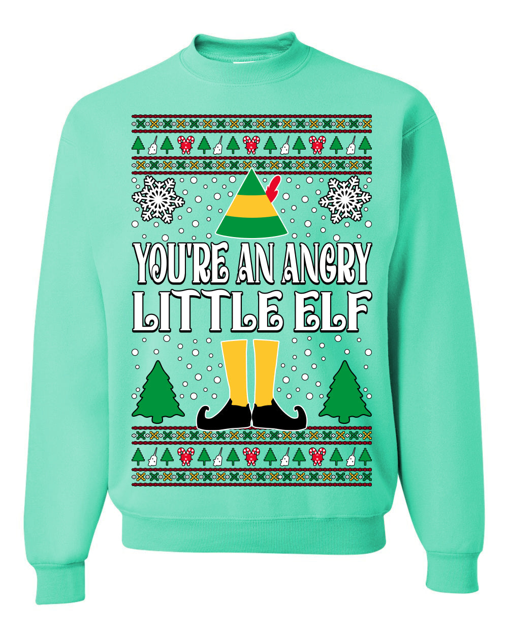 You're An Angry Little Elf Christmas Movie Quote  Ugly Christmas Sweater Unisex Crewneck Sweatshirt