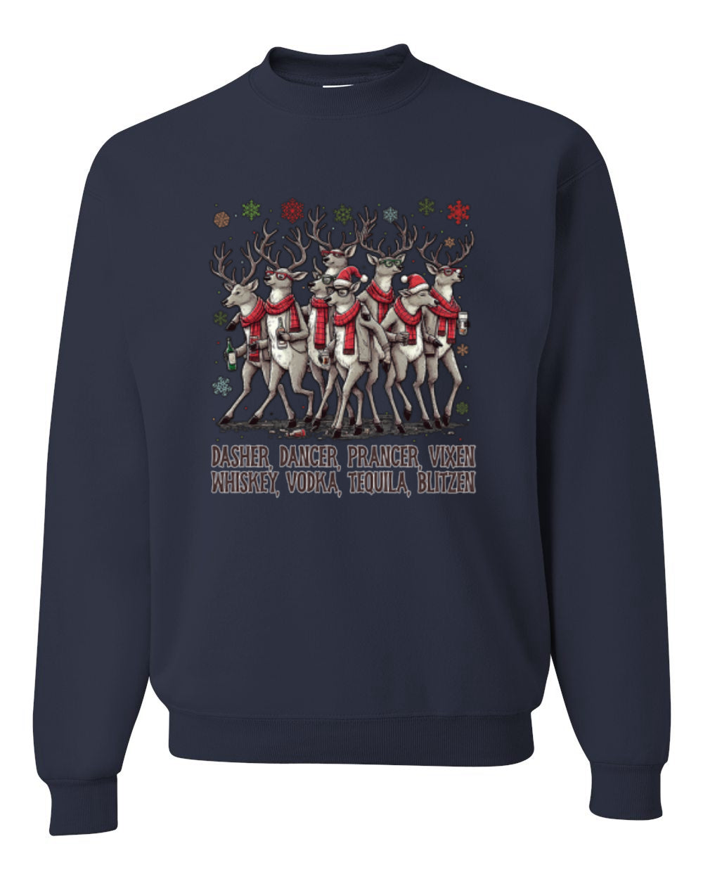 Dasher, Dancer, Prancer, Vixen, Whisky, Vodka, Tequila, Blitzen, Unisex Christmas Sweater, Crewneck Sweatshirts