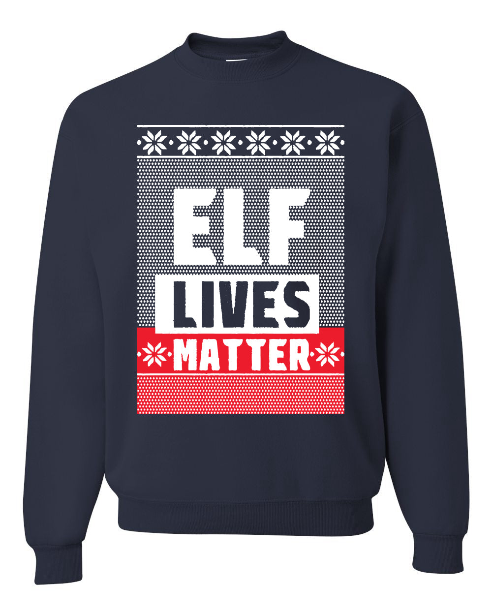 Elf Lives Matter Christmas Sweater Unisex Crewneck Sweatshirt