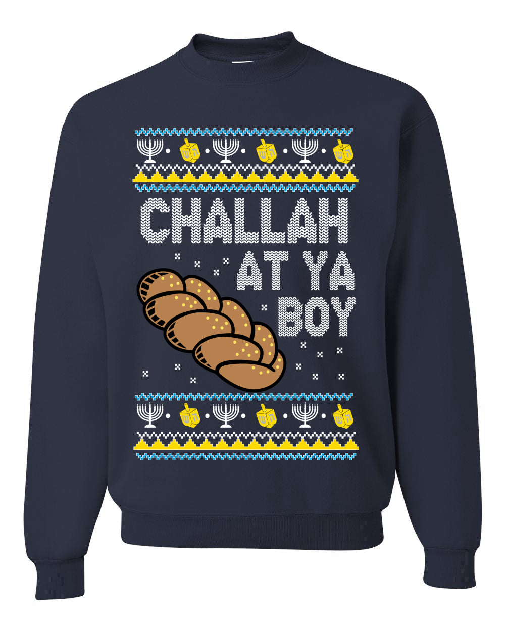 Challah At Ya Boy Ugly Christmas Sweater Unisex Crewneck Sweatshirt