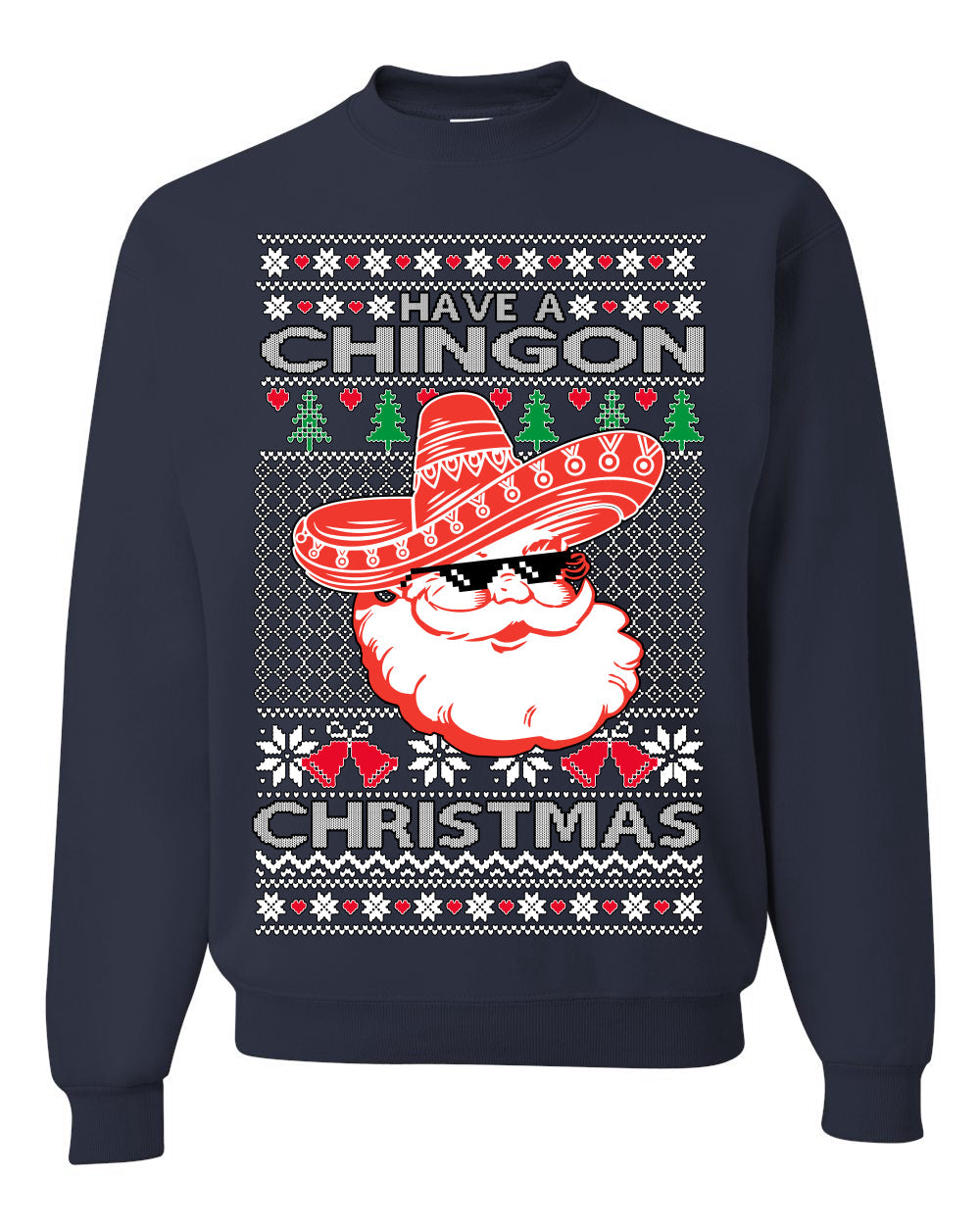 Have a Chingon Christmas Funny Spanish Saying Ugly Christmas Sweater Crewneck Sweatshirt