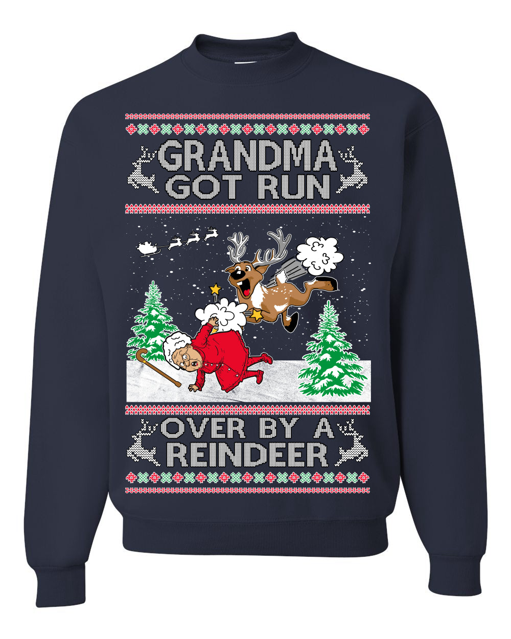 Grandma Got Run Over by a Reindeer, Funny Animated Design Rein Deer Kids TV Song Movie Ugly Christmas Sweater Crewneck Sweatshirt