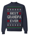 Best Grandpa Ever Classic Winter Holidays Ugly Christmas Sweater Crewneck Sweatshirt