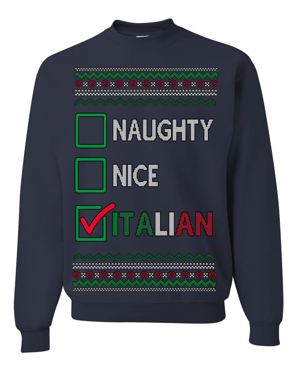 Naughty Nice Italian Funny Italians Italy Colors Ugly Christmas Sweater Crewneck Sweatshirt