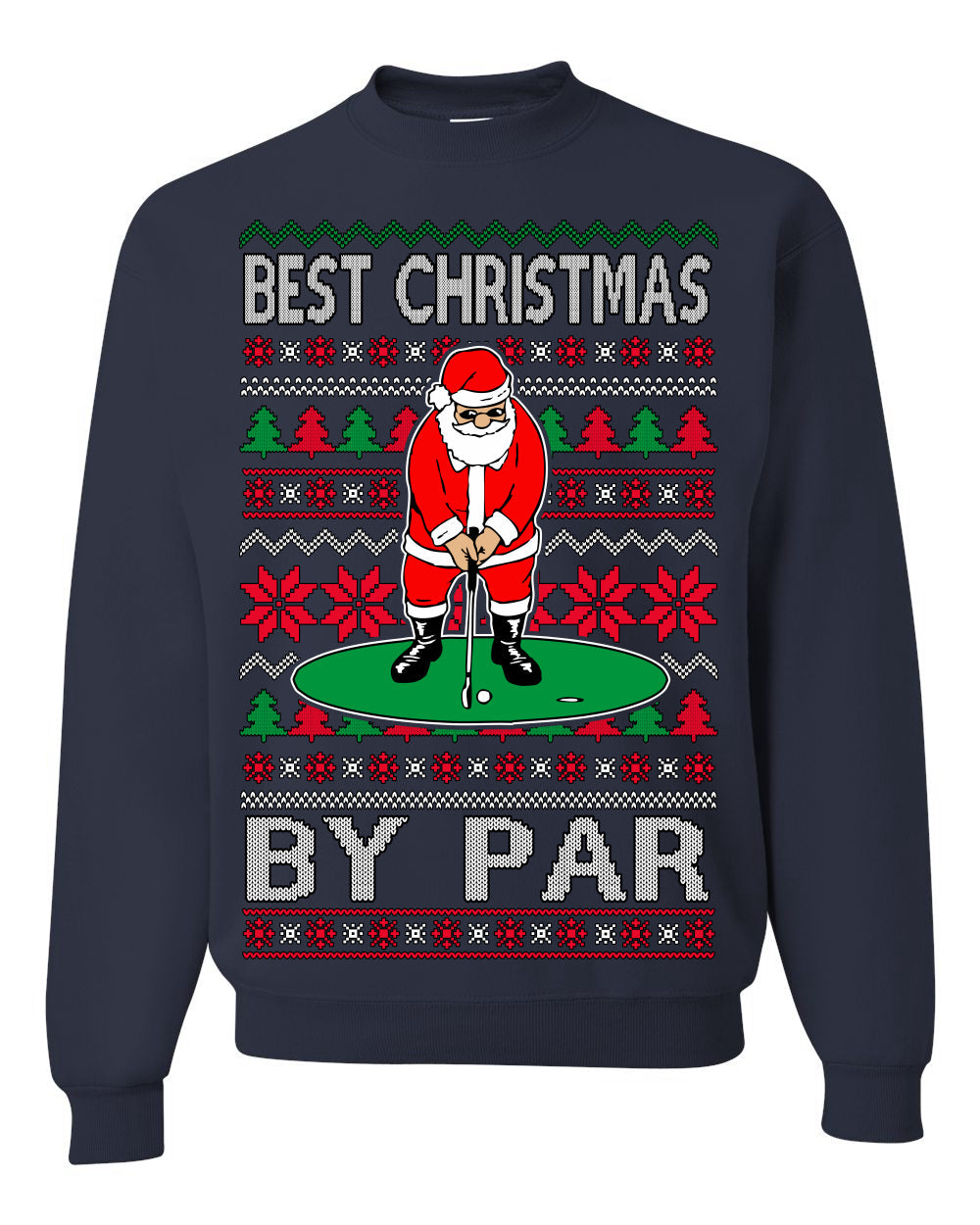 Best Christmas By Par Funny Santa Golfing Pun Sports Golf Ugly Christmas Sweater Crewneck Sweatshirt