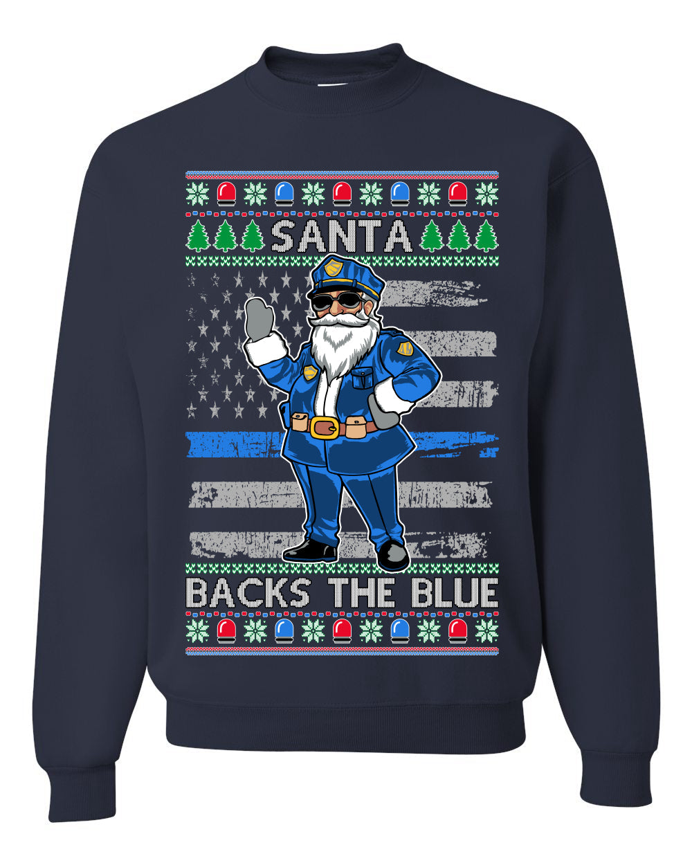Santa Backs The Blue Pro Police Santa Claus Ugly Christmas Sweater Unisex Crewneck Sweatshirt