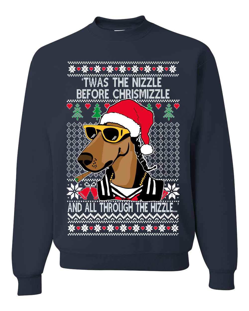 Twas The Nizzle Before Chrismizzle Gangster Dogg Rapper Ugly Christmas Sweater Unisex Crewneck Sweatshirt