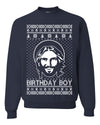 Birthday Boy Jesus Christ Ugly Christmas Sweater Unisex Crewneck Sweatshirt