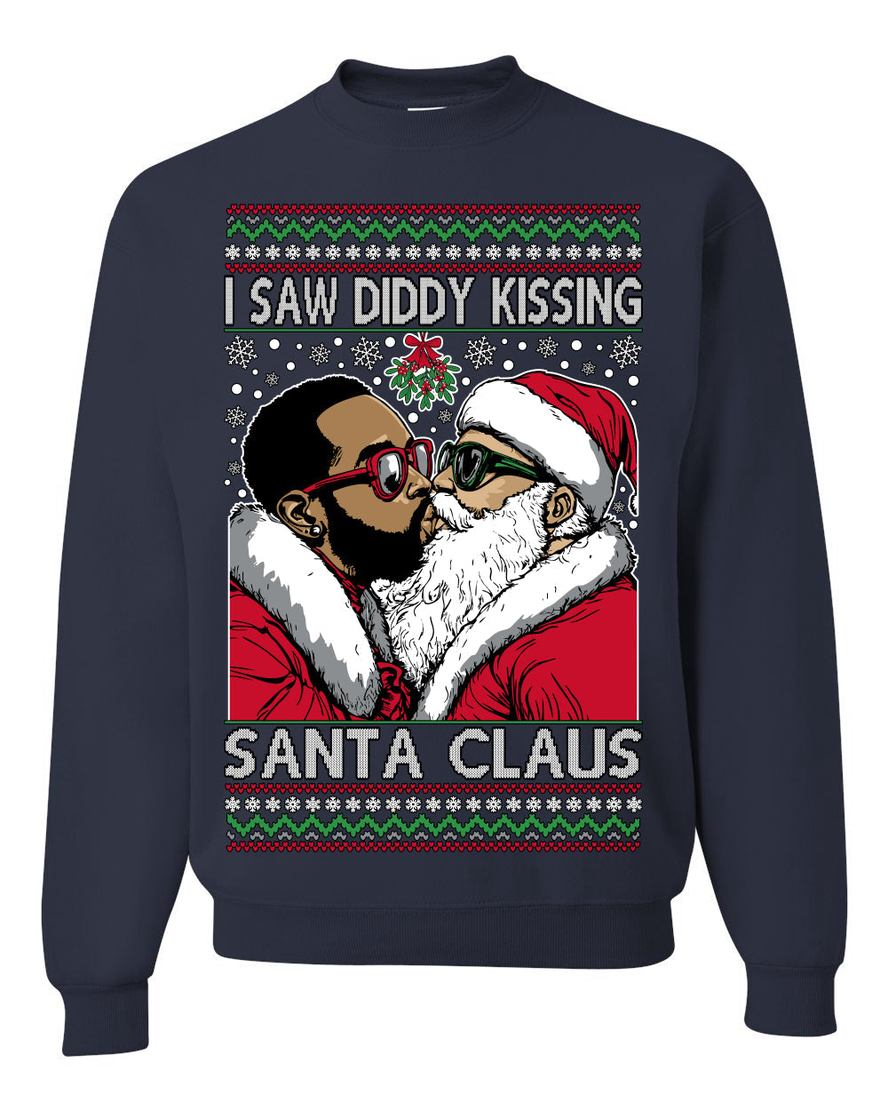 I Saw Diddy Kissing Santa Claus Funny Viral Music Meme Ugly Christmas Sweater
