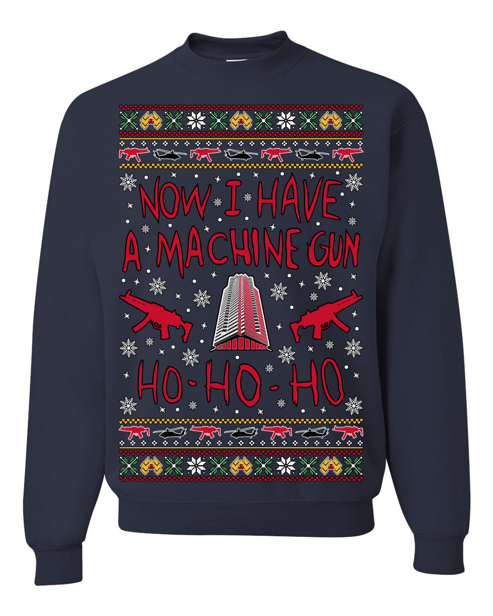 Now I Have a Machine Gun Ho Ho Ho Nakatomi Die Hard McClane Classic 80s Xmas Movie Ugly Christmas Sweater Crewneck Sweatshirt