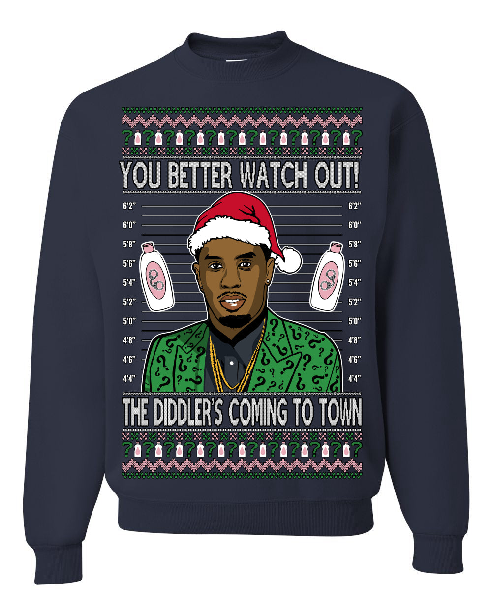 You Better Watch Out, the Diddler's Coming to Town, Funny Santa P Diddy Diddler Funny Party Viral Music Baby Oil Meme Ugly Christmas Sweater Crewneck Sweatshirt