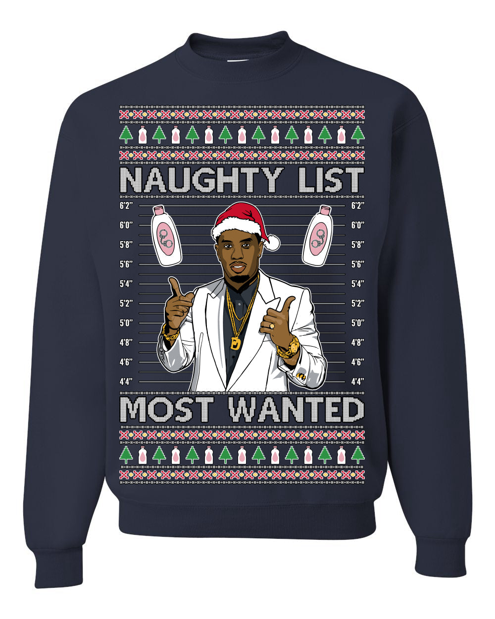Naughty List Most Wanted, Funny Santa P Diddy Diddler Funny Party Viral Music Baby Oil Meme Ugly Christmas Sweater Crewneck Sweatshirt