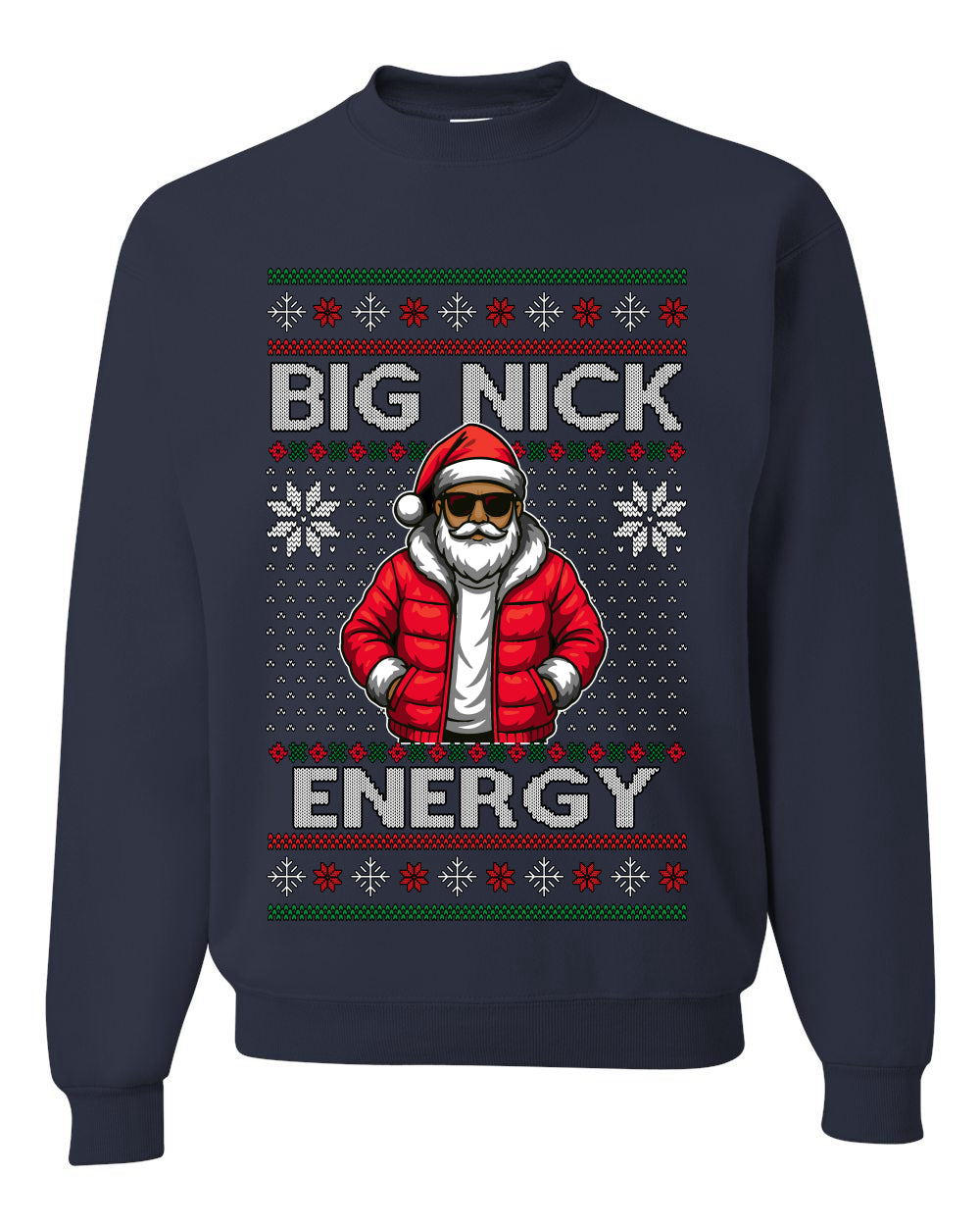 Big Nick Energy, Funny Humor, Ugly Christmas Unisex Sweater, Crewneck Sweatshirts