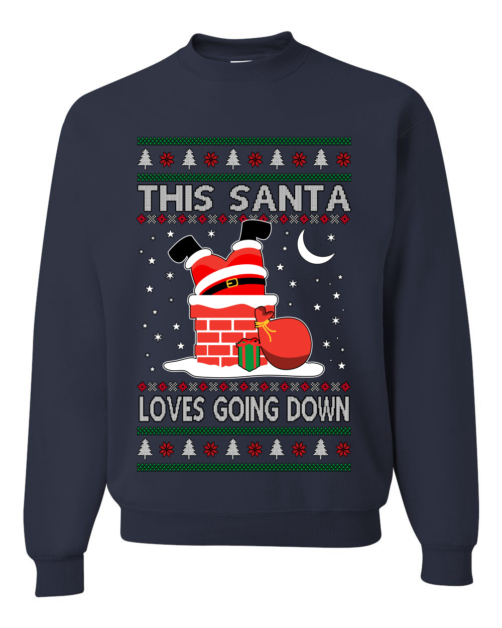 This Santa Loves going down, Funny dirty Humor, Ugly Christmas Unisex Sweater, Crewneck Sweatshirts
