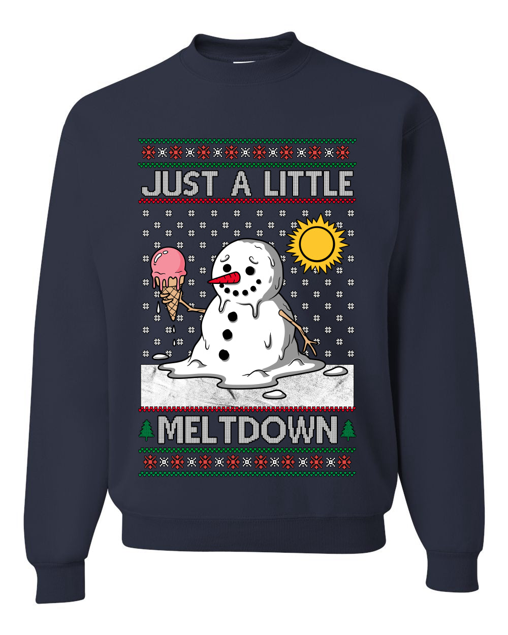 Just A Little Meltdown, Unisex Ugly Christmas Sweater Crewneck Sweatshirts