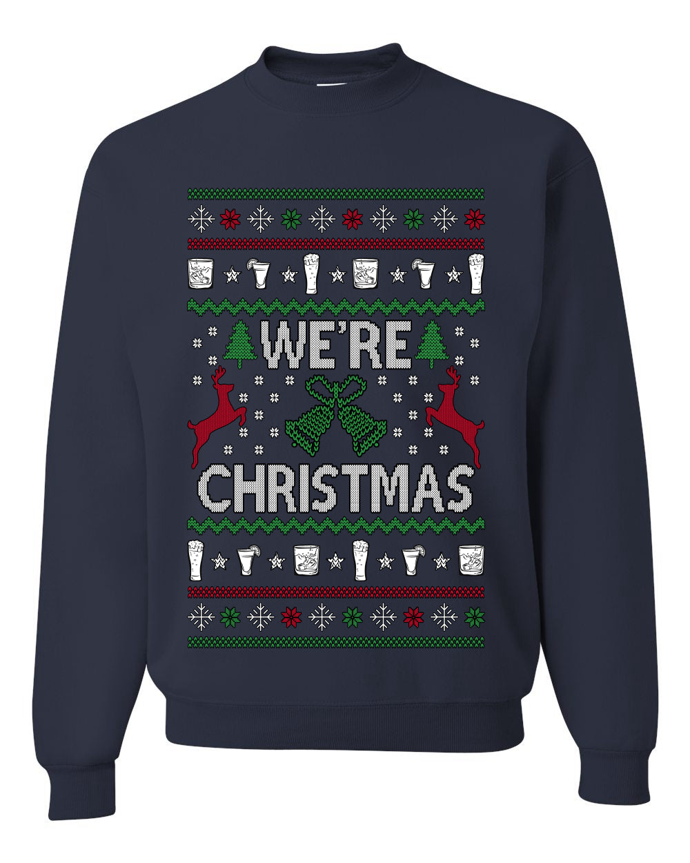 We're Christmas, Unisex Ugly Christmas Sweater, Crewneck Sweatshirts