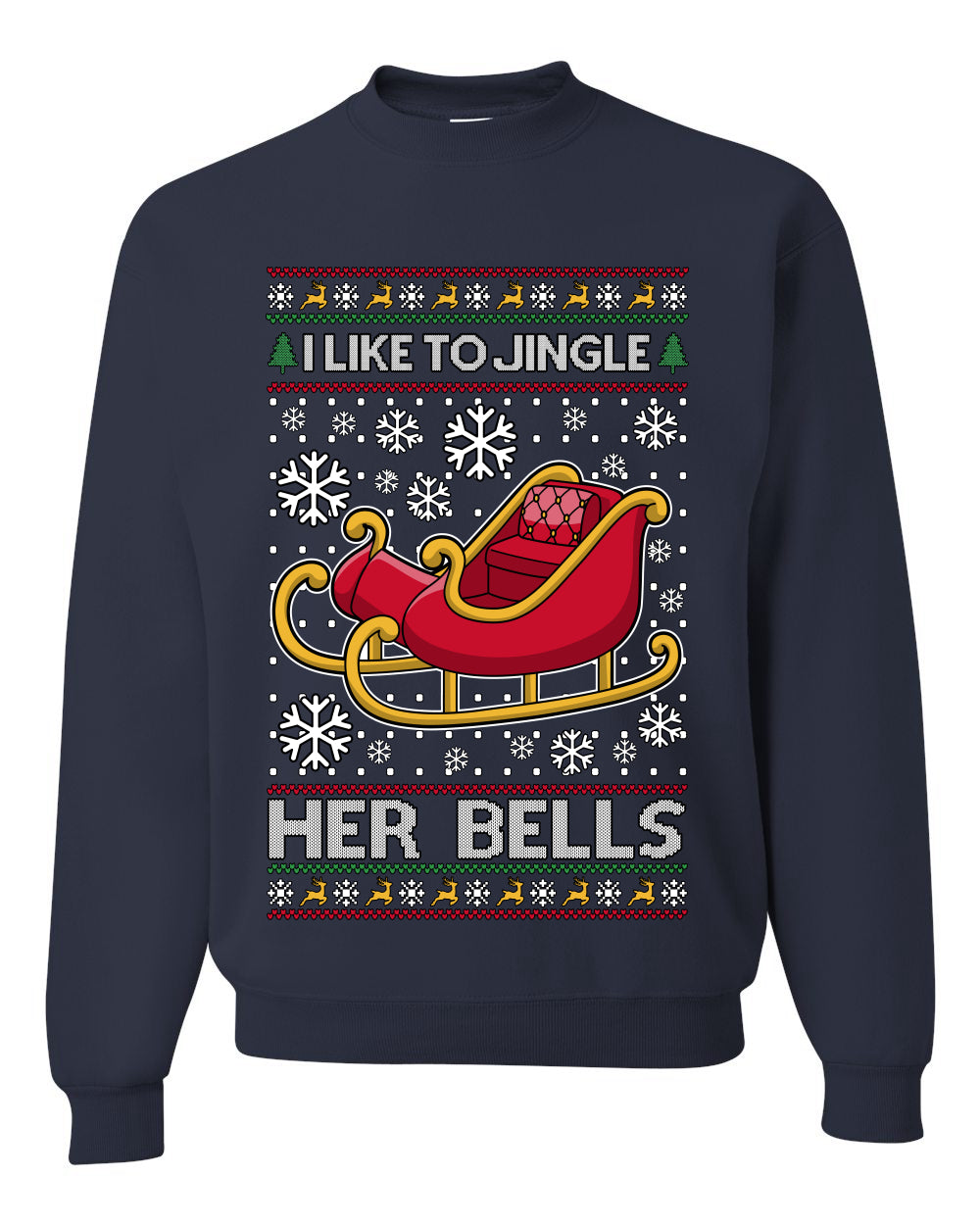 I Like To Jingle Her Bells, Unisex Ugly Christmas Sweater, Crewneck Sweatshirts