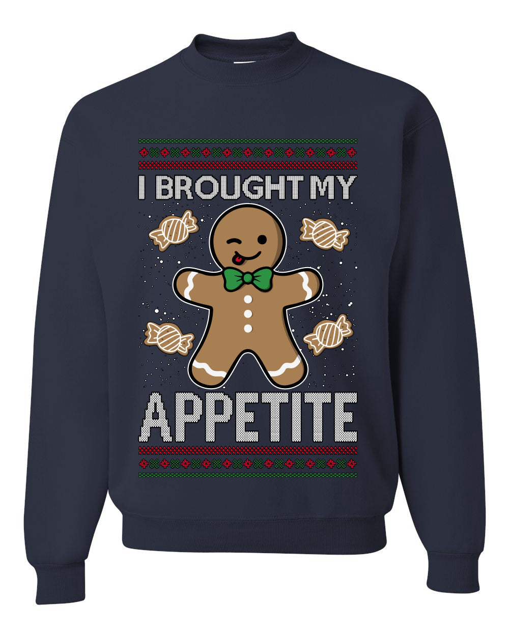 I Brought My Appetitie, Unisex Ugly Christmas Crewneck Sweatshirts