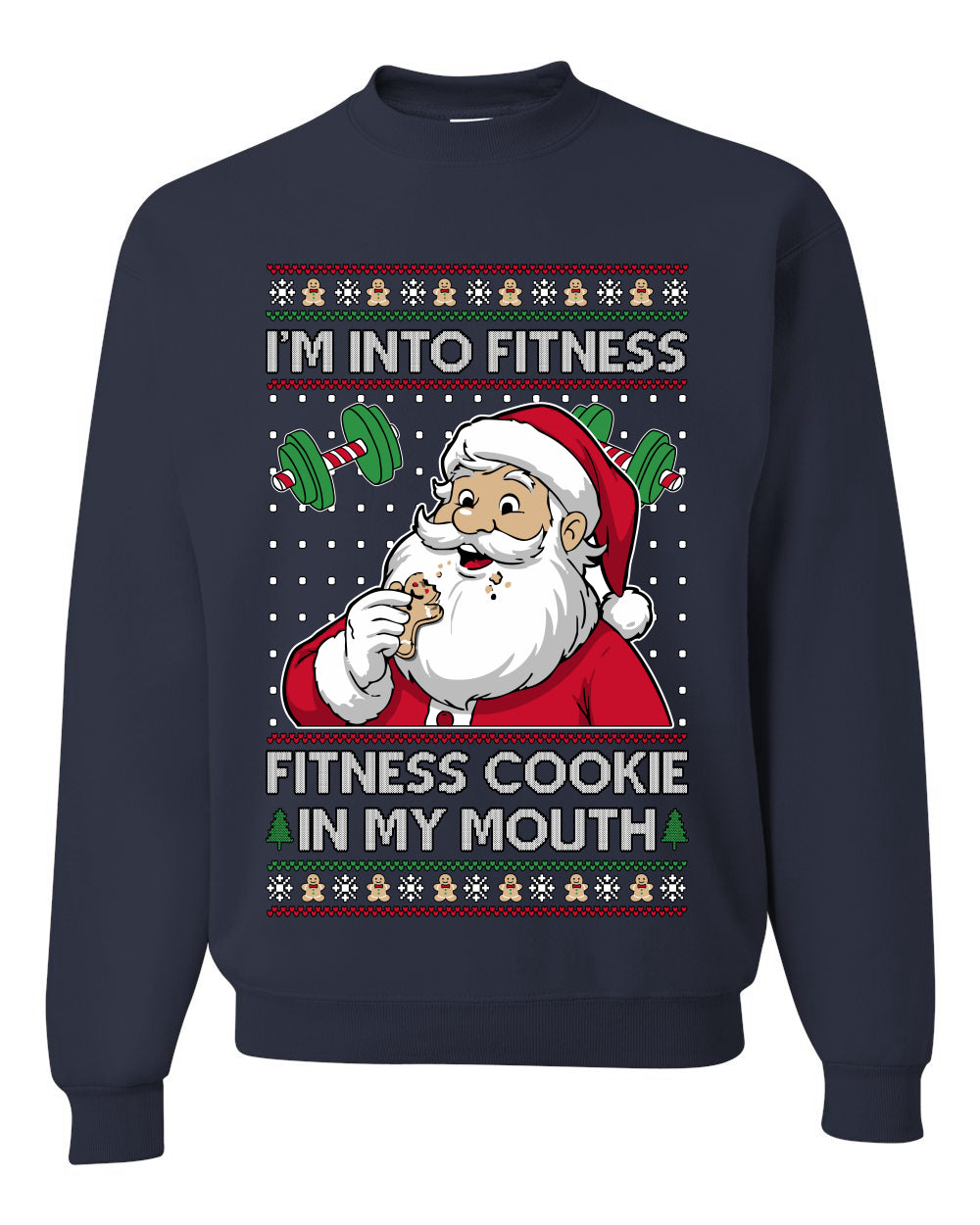 I'm Into Fitness Cookie In My Mouth Santa,Unisex Ugly Christmas Sweater, Crewneck Sweatshirts