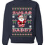 Sugar Daddy Santa, Unisex Ugly Christmas Sweater Crewneck Sweatshirts