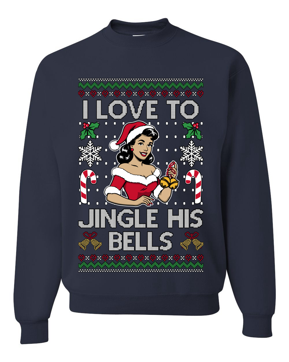 I Love To Jingle His Bells, Unisex Ugly Christmas Sweater, Crewneck Sweatshirts