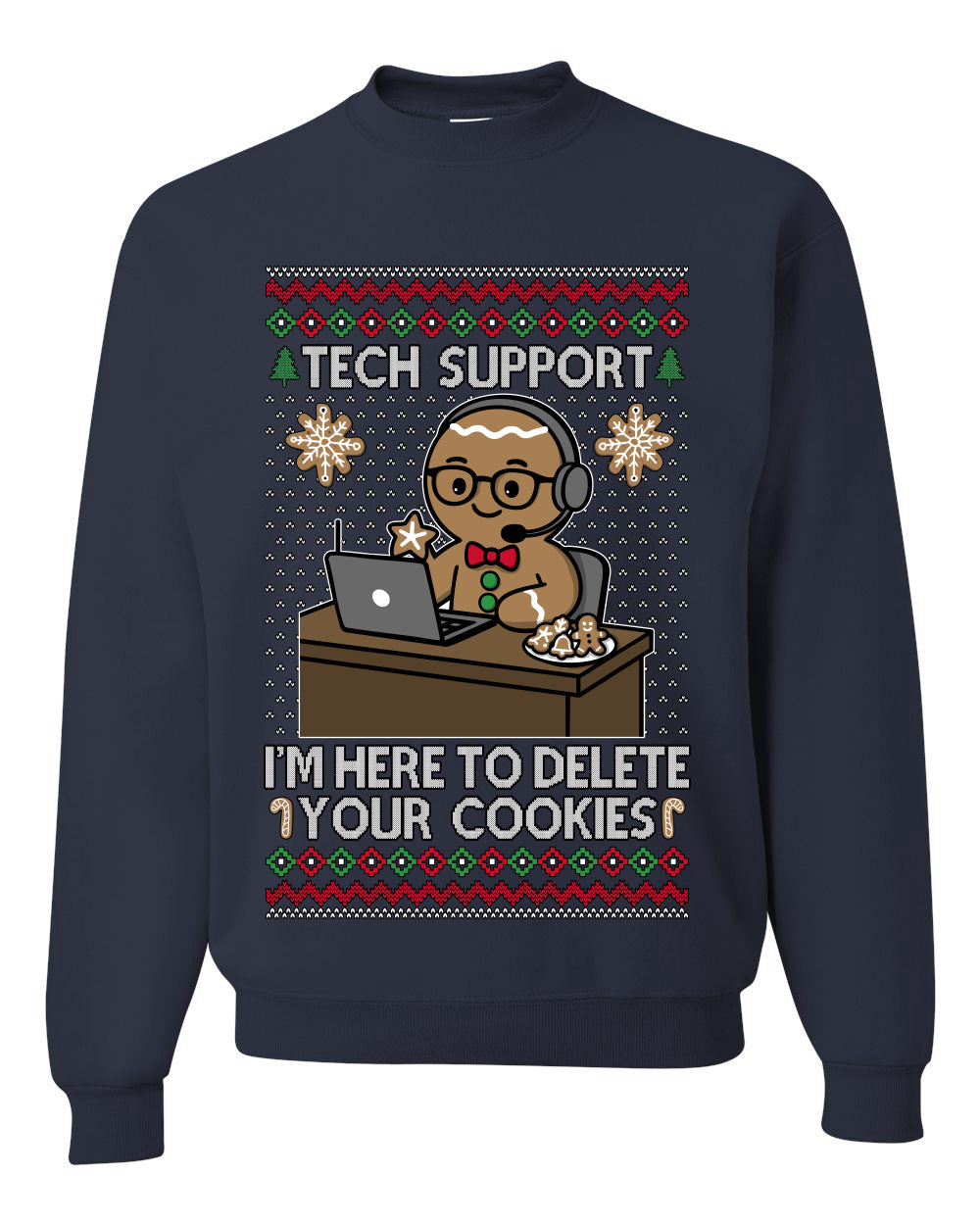 Tech Support I'm Here To Delete Your Cookies, Unisex Ugly Christmas Sweater, Crewneck Sweatshirts