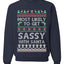 Most Likely To Get Sassy With Santa, Unisex Ugly Christmas Sweater, Crewneck Sweatshirts