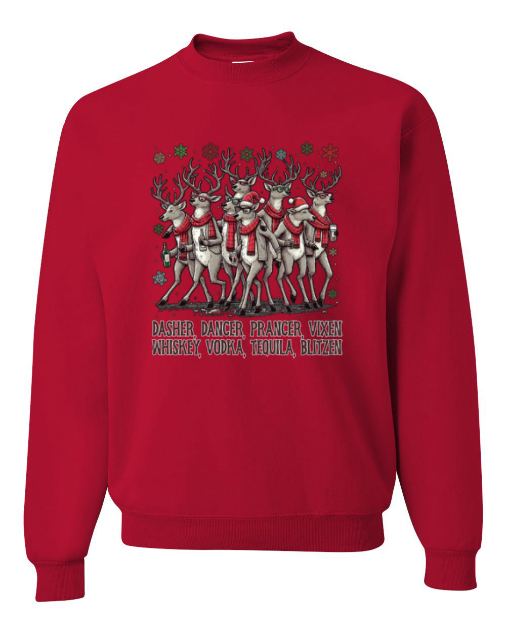 Dasher, Dancer, Prancer, Vixen, Whisky, Vodka, Tequila, Blitzen, Unisex Christmas Sweater, Crewneck Sweatshirts