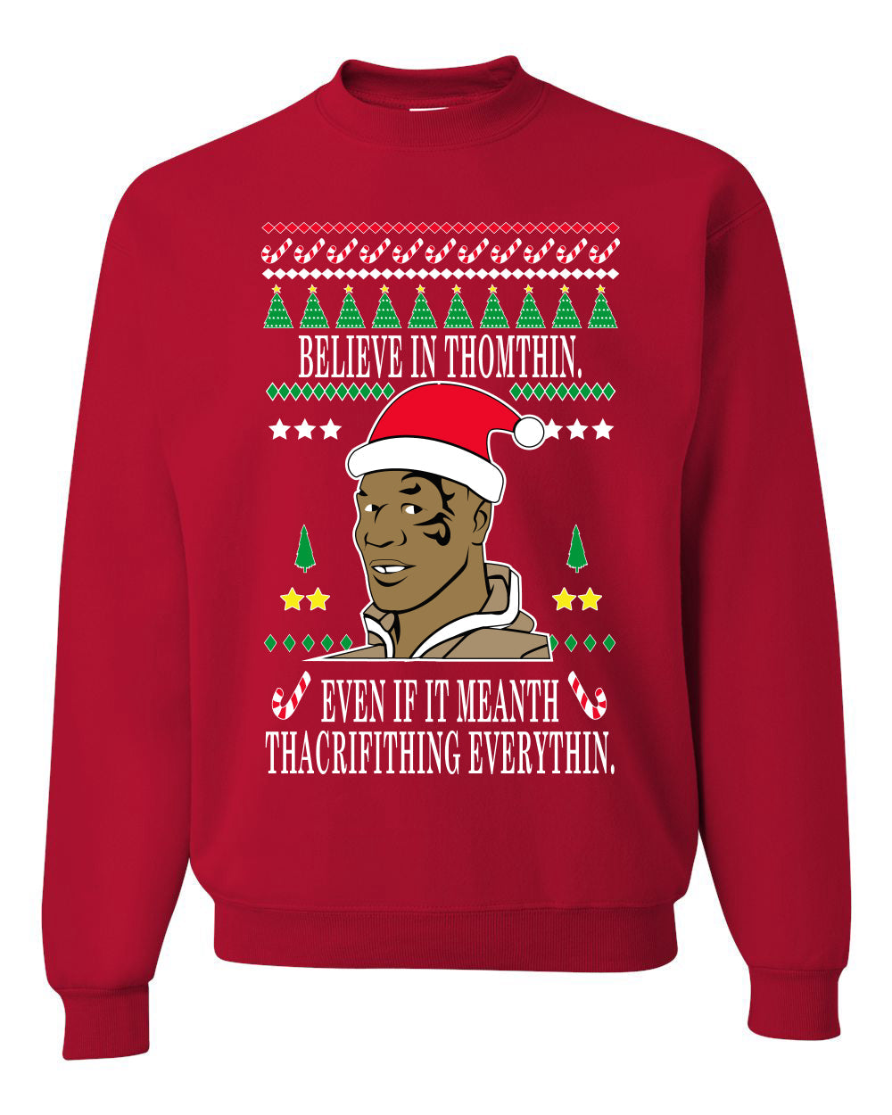 Lisp Believe in Thomthin Thacrifithing Everythin Merry Ugly Christmas Sweater Unisex Crewneck Graphic Sweatshirt