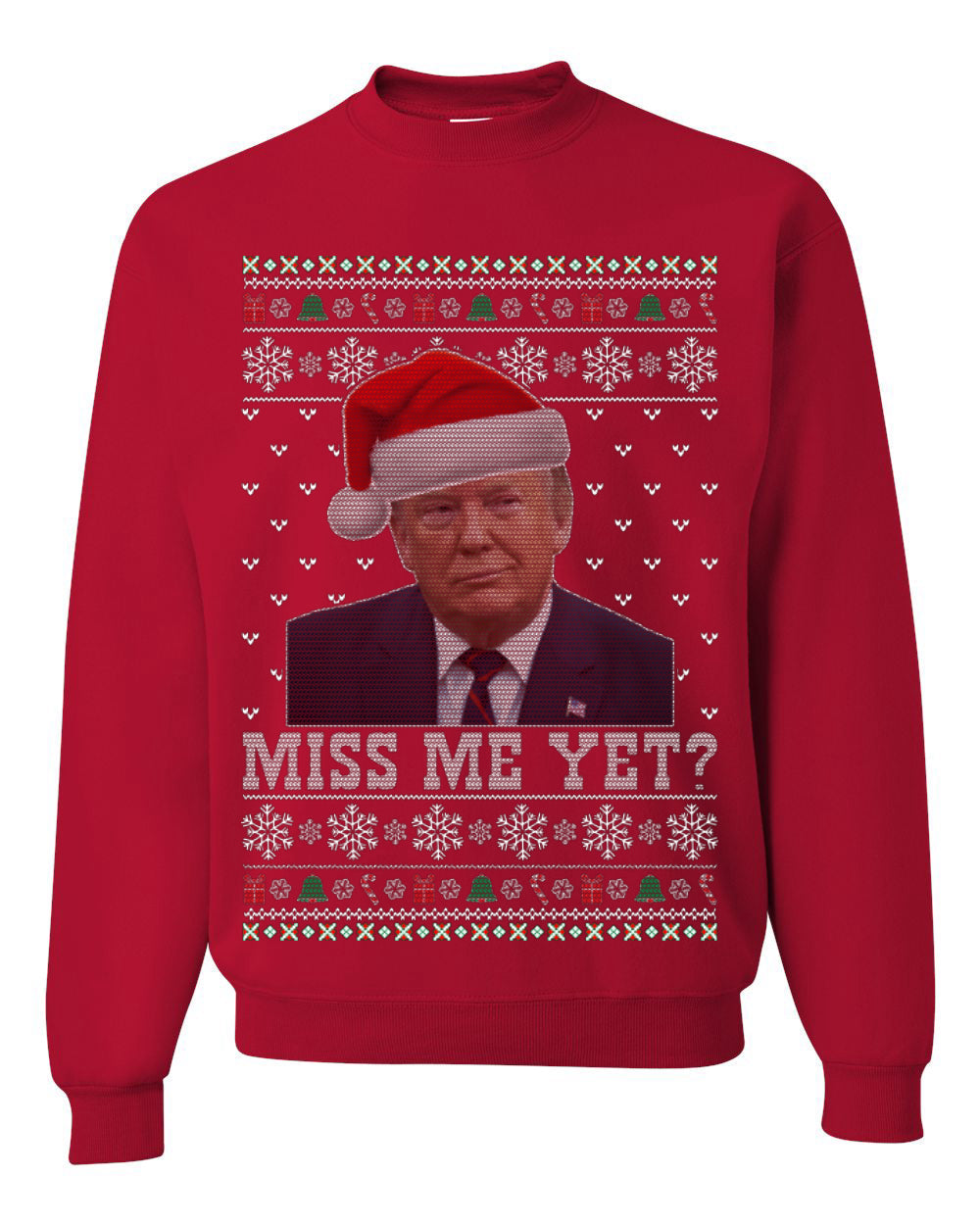 Miss Me Yet? Donald Trump President USA Xmas Merry Ugly Christmas Sweater Unisex Crewneck Graphic Sweatshirt