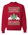 Merry Christmas Bitches Merry Ugly Christmas Sweater Unisex Crewneck Graphic Sweatshirt