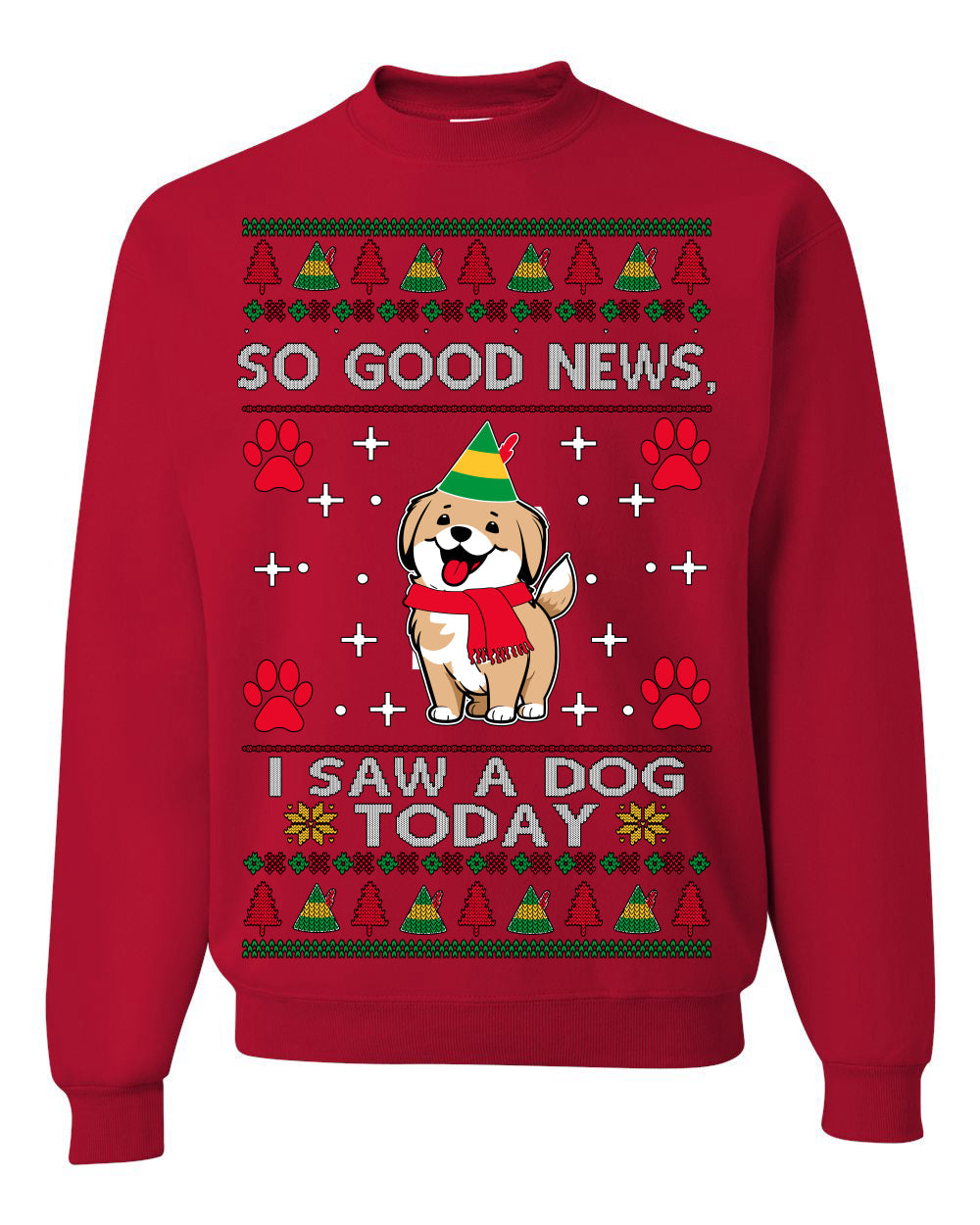 Good News I Saw a Dog Today Funny Ugly Christmas Sweater Crewneck Sweatshirt